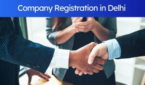 Company Registration in Delhi