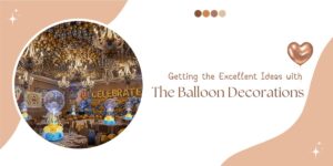 Excellent balloon decorations Ideas by Ace Celebrations