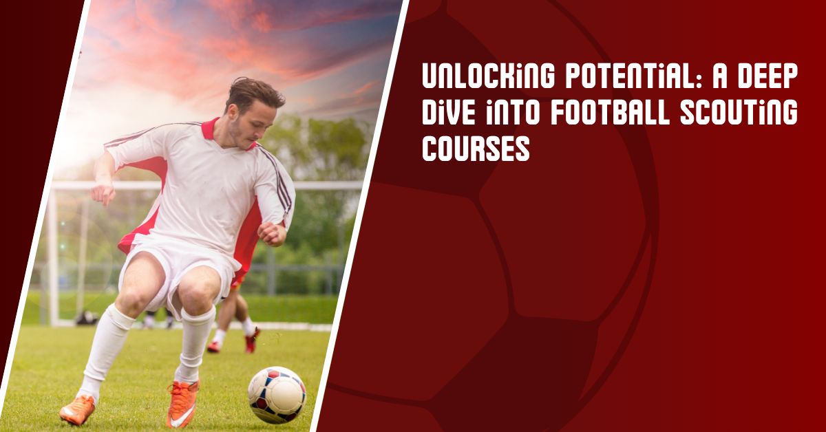 Unlocking Potential: A Deep Dive into Football Scouting Courses Introduction to Football Scouting Courses