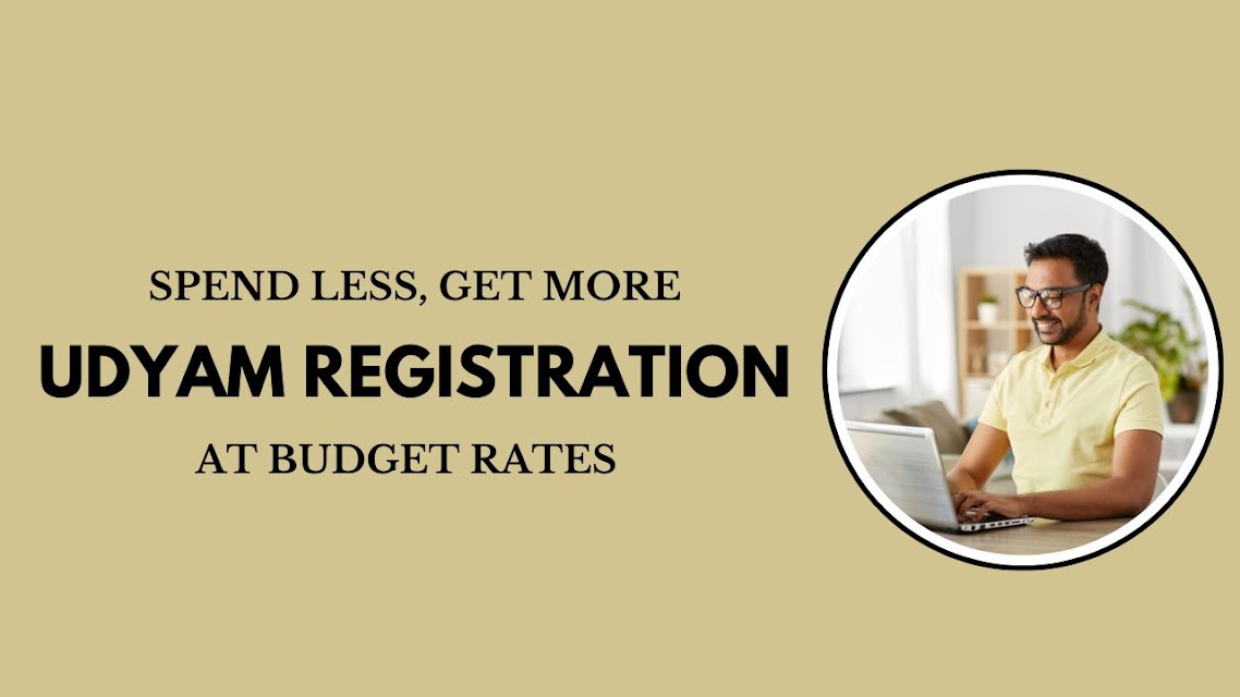 Spend Less, Get More – Udyam Registration at Budget Rates