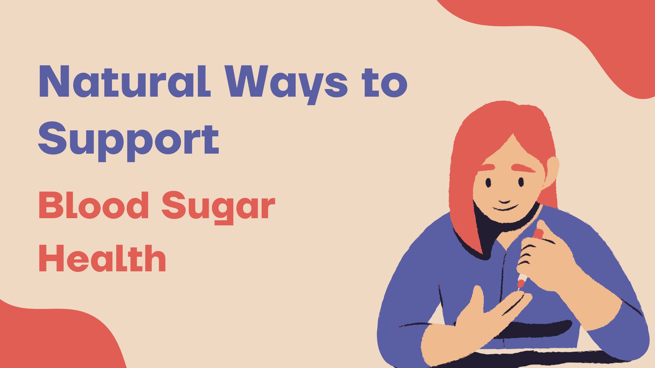 Natural Ways to Support Blood Sugar Health